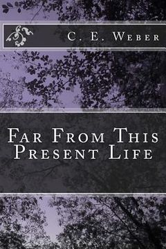 portada Far From This Present Life (en Inglés)