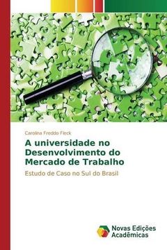 portada A Universidade no Desenvolvimento do Mercado de Trabalho (en Portugués)
