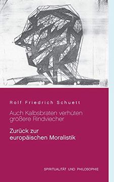 portada Auch Kalbsbraten Verhüten Größere Rindviecher: Zurück zur Europäischen Moralistik (in German)
