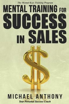 portada Mental Training For Success In Sales: The Mental Keys Training Program (en Inglés)