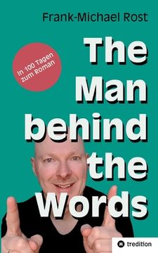 portada The Man behind the Words: In 100 Tagen zum Roman (en Alemán)
