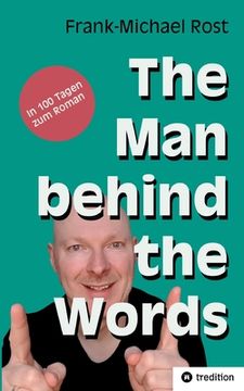 portada The Man behind the Words: In 100 Tagen zum Roman (in German)