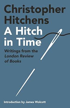 portada A Hitch in Time: Writings From the London Review of Books 