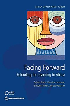 portada Facing Forward: Schooling for Learning in Africa (Africa Development Forum) (en Inglés)