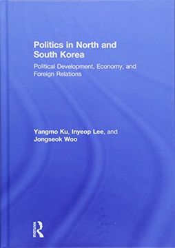 portada Politics in North and South Korea: Political Development, Economy, and Foreign Relations