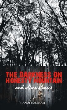 portada The Darkness on Honesty Mountain and other stories (en Inglés)