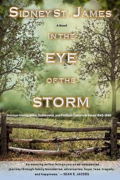 portada In the Eye of the Storm: Journey to Texas, 1845 (en Inglés)