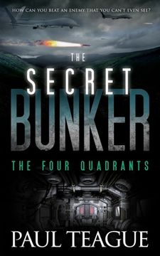 portada The Secret Bunker: The Four Quadrants (en Inglés)