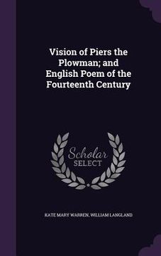 portada Vision of Piers the Plowman; and English Poem of the Fourteenth Century (in English)
