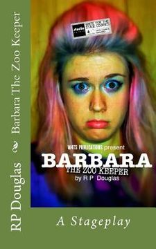 portada Barbara The Zoo Keeper: A Stageplay (en Inglés)
