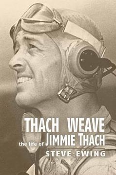portada thach weave: the life of jimmie thach (en Inglés)