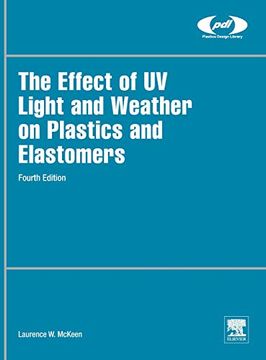 portada The Effect of uv Light and Weather on Plastics and Elastomers (Plastics Design Library) (en Inglés)