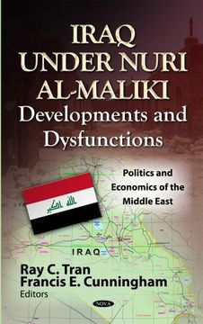 portada Iraq Under Nuri Al-Maliki: Developments and Dysfunctions (Politics and Economics of the Middle East: Global Political Studies) (in English)