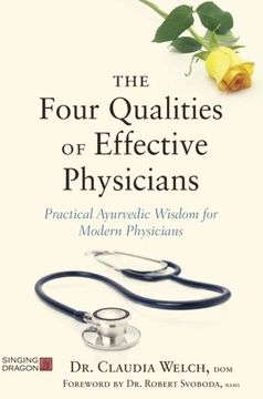 portada The Four Qualities of Effective Physicians: Practical Ayurvedic Wisdom for Modern Physicians (How the Art of Medicine Makes Effective Physicians)