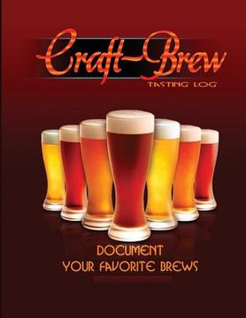 portada Craft-Brew Tasting Log: Document Your Favorite Brews (en Inglés)