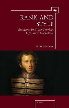 portada Rank and Style: Russians in State Service, Life, and Literature (Ars Rossica) (en Inglés)