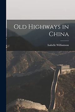 portada Old Highways in China (in English)
