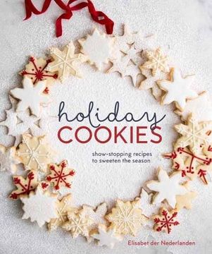 portada Holiday Cookies: Showstopping Recipes to Sweeten the Season (en Inglés)