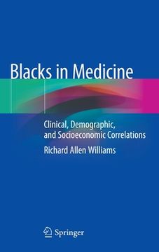 portada Blacks in Medicine: Clinical, Demographic, and Socioeconomic Correlations (en Inglés)