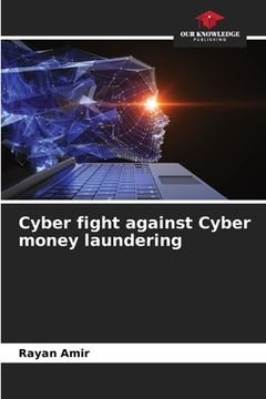 portada Cyber fight against Cyber money laundering (en Inglés)