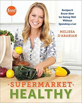 portada Supermarket Healthy: Recipes and Know-How for Eating Well Without Spending a lot 
