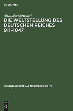 portada Die Weltstellung des Deutschen Reiches 911-1047 (en Alemán)