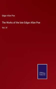 portada The Works of the late Edgar Allan Poe: Vol. IV 