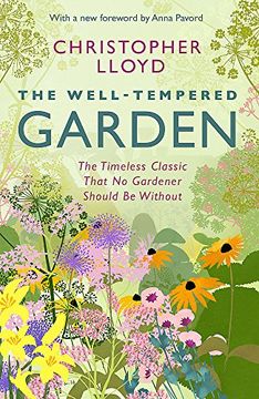 portada The Well-Tempered Garden: The Timeless Classic That No Gardener Should Be Without