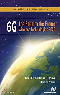 portada 6g: The Road to the Future Wireless Technologies 2030 (River Publishers Series in Communications) (in English)