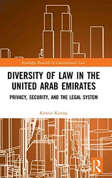 portada Diversity of law in the United Arab Emirates: Privacy, Security, and the Legal System (Routledge Research in Constitutional Law) (en Inglés)