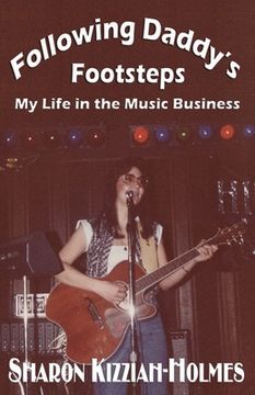 portada Following Daddy's Footsteps: My Life in the Music Business (en Inglés)