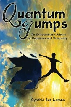 portada Quantum Jumps: An Extraordinary Science of Happiness and Prosperity (en Inglés)