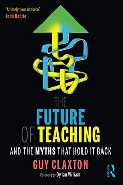 portada The Future of Teaching: And the Myths That Hold it Back (in English)