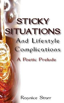 portada Sticky Situations And Lifestyle Complications: A Poetic Prelude (en Inglés)