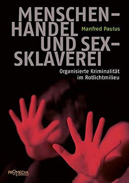 portada Menschenhandel und Sexsklaverei: Organisierte Kriminalität im Rotlichtmilieu (en Alemán)