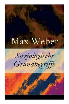 portada Soziologische Grundbegriffe: Die Begriffsdefinitionen einer empirisch arbeitenden Soziologie (in German)