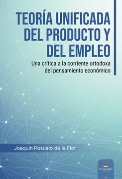 portada Teoria Unificada del Producto y del Empleo (in Spanish)