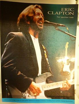 portada Eric Clapton for Guitar Tab: [Eleven Great Songs in Easy-To-Read Guitar Tablature & Standard Notation, Including Chord Symbols, Melody Line & Lyrics]