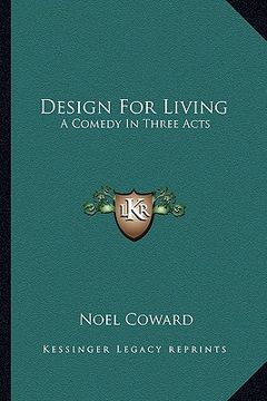 portada design for living: a comedy in three acts (en Inglés)