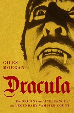 portada Dracula: The Origins and Influence of The Legendary Vampire Count (in English)