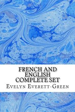 portada French And English Complete Set: (Evelyn Everett-Green Classics Collection)