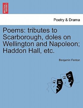 portada poems: tributes to scarborough, doles on wellington and napoleon; haddon hall, etc. (in English)