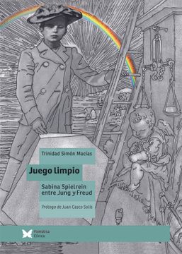 portada Juego Limpio: Sabina Spilrein Entre Jung y Freud (in Spanish)