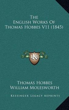 portada the english works of thomas hobbes v11 (1845) (en Inglés)