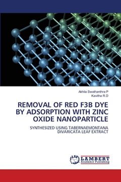portada Removal of Red F3b Dye by Adsorption with Zinc Oxide Nanoparticle