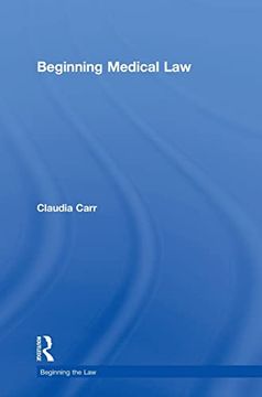 portada Beginning Medical law (Beginning the Law) (en Inglés)