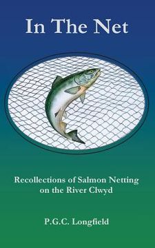portada In the Net: Recollections of Salmon Netting on the River Clwyd (en Inglés)