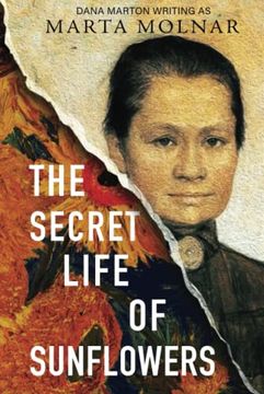 portada The Secret Life of Sunflowers: A Gripping, Inspiring Novel Based on the True Story of Johanna Bonger, Vincent van Gogh's Sister-In-Law (en Inglés)