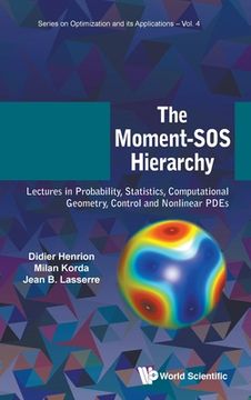 portada Moment-SOS Hierarchy, The: Lectures in Probability, Statistics, Computational Geometry, Control and Nonlinear Pdes