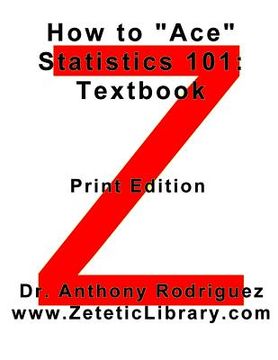 portada How to "Ace" Statistics 101: Textbook (en Inglés)